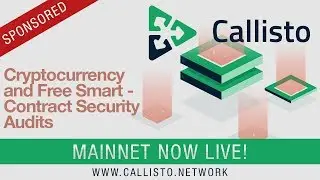 Callisto Network: Get Paid Auditing Smart Contracts and Staking Coins