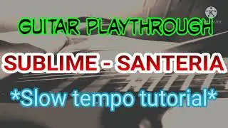 Tutorial Gitar SUBLIME - SANTERIA 