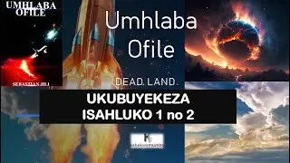 Umhlaba Ofile Part 1 Revision
