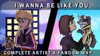 🎇! I WANNA BE LIKE YOU !🎇 COMPLETE ARTIST X FANDOM MAP