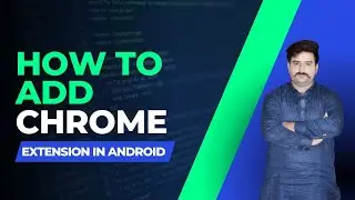 how to add chrome extension in android | chrome extension mobile men kese kren