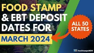 Food Stamps & EBT Deposit Dates for March 2024