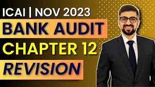 Audit Chapter 12 Bank Audit Revision | ICAI CA Inter Audit Revision Nov 2023 Exams | Neeraj Arora