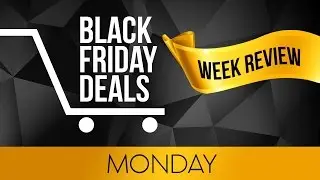 Black Friday Deals Week Review - Monday - Feat - Amazon, Tesco, Argos, Currys, Game and eBay