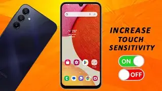 How To Increase Touch Sensitivity In Samsung Galaxy A15