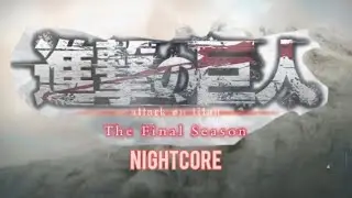 Attack on Titan opening final season (Nightcore version)