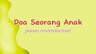 Doa Seorang Anak - Piano Instrumental