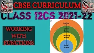 CBSE Class 12 Computer Science With Python|Working with Functions|Scope of Variables|2021-22