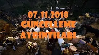 Black Desert Tr 07.11.2018 Zengin Olma Zamanı Güncelleme Ayrıntıları