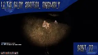 Let's Play Spatial Anomaly Part 22 - The deal