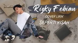 Cover Lagu Lirik Seperti Kisah _ Rizky Febian #cover #sepertikisah #rizkyfebian #liriklagu