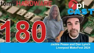The Pi Cast (6/25) Liverpool MakeFest with Jackie Pease and Dan Lynch