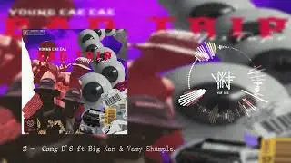 2.   YOUNG CAE CAE -  Gang D'8 ft Big Xan & Vamy Shumple