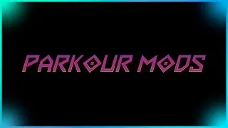 Parkour Mods (Garry's Mod and Minecraft)