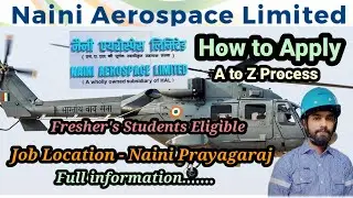 How to apply Naini Aerospace Limited (NAeL) Recruitment 2024 || all students eligible.