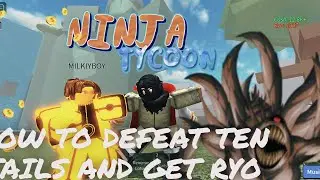 HOW TO DEFEAT TEN TAILS IN 1 MINUTE! | Ninja Tycoon