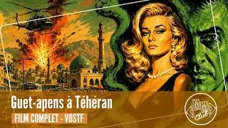 Guet-apens à Téhéran | 1966 | VOSTF | Aventure | Stewart Granger, Curd Jürgens, Klaus Kinsi | INEDIT