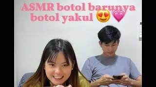 ASMR BOTOL BARUNYA BOTOL YAKUL 😍💗
