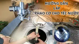 HƯỚNG DẪN LẮP PHAO CƠ CHO TÉC NƯỚC| nam te điện nước