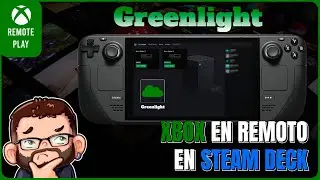 Remote Play de XBox en Steam Deck con Greenlight