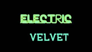 Electric Velvet