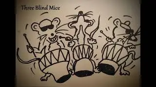 Drumming. Three Blind Mice arranged as a Six-part Round.
