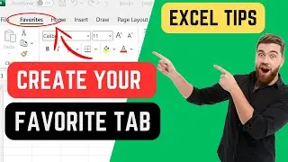 Create Your Favorite Tab in Excel Ribbon