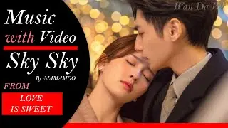 Sky Sky ( LOVE IS SWEET ) : MAMAMOO