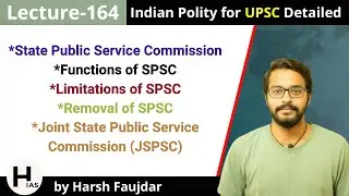 L164: SPSC - Functions & Limitations, Joint State Public Service Commission | Indian Polity for UPSC
