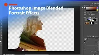Photoshop Image Blended Portrait Effects