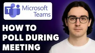 How To Poll During Microsoft Teams Meeting [2025 Guide]