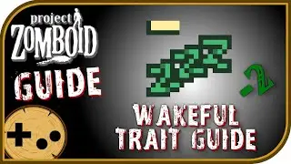 Wakeful Trait Field Guide - Project Zomboid Field Guide