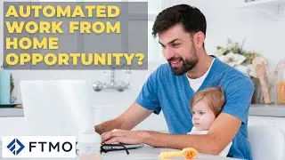 Automated Remote Working From Home Job - FTMO challenge