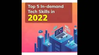 Top 5 In -Demand Tech Skills in 2022 ! 