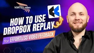 How to Use Dropbox Replay for Effortless Video Feedback