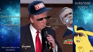Dank Memes Vine Compilation V2