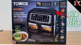How To Setup The 11L TOWER Dual Compartment Air Fryer - 360° Airflow - FAST Cooking - Easy Clean