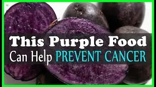 This Purple Food Has Been Found To Help Prevent Cancer! - How To Prevent Cancer With Food?