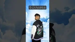 When Hell Turnt to XXXTENTACION: