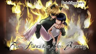 From Ashes to a New Beginning: Chapter 4/60 - A Miraculous Ladybug Fanfiction