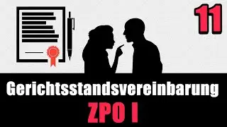 Gerichtsstandsvereinbarung (§ 38 ZPO) und rügelose Einlassung des Beklagten (§ 39 ZPO) - ZPO I 11