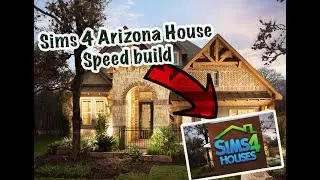 Sims 4 Arizona House Speed Build; No CC