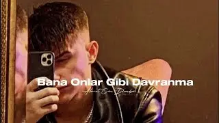 Ahmet Can Dündar - Bana Onlar Gibi Davranma (Sözleri - Lyrics)