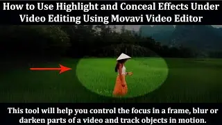 How to Applying A Highlight Mask On Your Video Using Movavi Video Editor