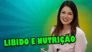 Como a nutrição pode melhorar no libido