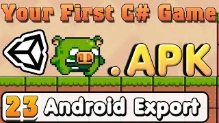 Unity C# Basic :: Part 23 :: Export to Android Phone and APK