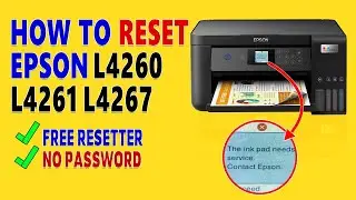 RESET Epson L4260, L4261, L4267 | Free Epson L4260 Resetter Download Without Password