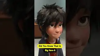 Did You Know That In Big Hero 6