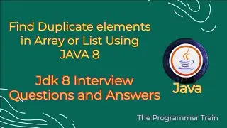 How to Find Duplicate elements in Array or List | Java interview questions and answers | Java8| JDK8