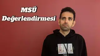 MSÜ DEĞERLENDİRMESİ